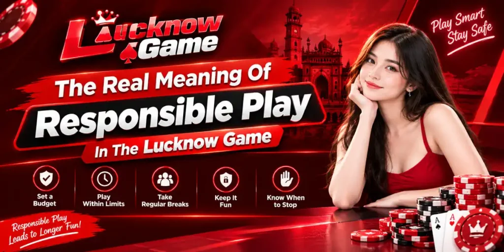 Lucknow Game responsible play